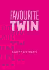 Funny Birthday Card - Favourite Twin created by The Buddy Fernandez Card Co.
