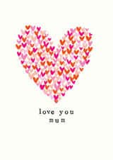Classic Mother's Day/Birthday Card - Love You Mum - Hearts created by Chloë Turner