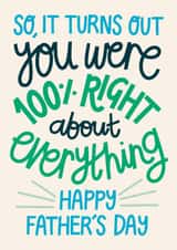 Funny Father’s Day Card - Right About Everything - For Dad created by Christine Cuddihy Illustration