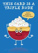 Funny Father's Day card that's more than a trifle rude created by Kelly Hunt Designs
