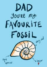 Funny Cute Father's Day Card for Dad - You're my favourite Fossil - Special Dad created by Crafty Coast