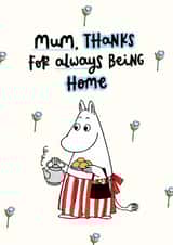 Cute Mother’s Day Card - Moomin - Thanks For Being Home created by Moomin Characters