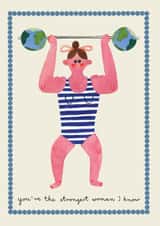 Arty Love & Friendship/Mother's Day Card - Strongest Woman I Know - Weight Lifting created by Daria Solak