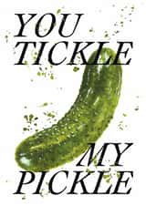 Funny Anniversary Card - Tickle My Pickle created by studio frewb