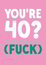 Funny 40th Birthday Card - 'You're 40?' created by The Buddy Fernandez Card Co.