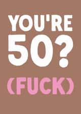 Funny 50th Birthday Card - 'You're 50?' created by The Buddy Fernandez Card Co.