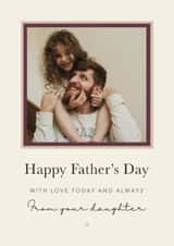 Personalised Father's Day Photo Card created by Choo Choo  - Classic Father's Day Card — From Daughter — With Love