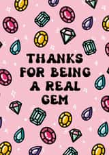 Thanks for Being a Real Gem, Thank you card, Appreciation, for friend, colleague created by Studio Flafello LTD