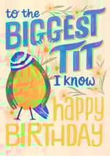 Funny Birthday Card - Biggest Tit I Know - Blue Tit created by Nicola B Studio