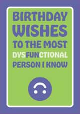 Funny birthday card - Most dysfunctional person - Crazy birthday fun created by Versed Aid