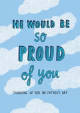 Classic Father's Day Card - Bereavement - He Would Be So Proud Of You created by Sunpatch Society