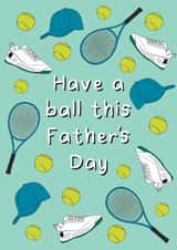 Classic Father's Day Card - Tennis Lover - Have A Ball created by Stuck Shop Gifts
