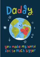 Cute Father's Day Card - You Make My World Feel So Much Bigger - World created by Lucy Maggie Designs