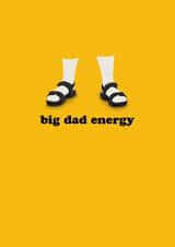 Funny “Big Dad Energy” Socks & Sandals Father’s Day or Birthday Card for Dad created by Bonne Nouvelle