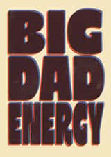 Funny Retro Typography Father's Day or Birthday Card for Dad - Big Dad Energy created by Bonne Nouvelle