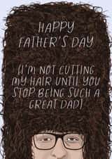 The United Strand Fathers Day Card | I'm Not Cutting My Hair Until created by Sarah Harding