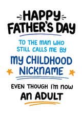 Father's Day Card For Dad or Grandad – Still Calls Me My Childhood Nickname created by Louise Burgoyne
