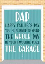 Funny Father's Day Card - Spend The Whole Day In The Garage - Garage Door created by Gellie Design
