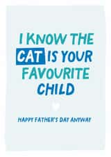 Funny cat is your favourite child fathers day card created by Percy & Pearl