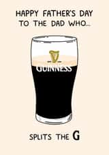 Funny Father's Day Card - Split The G - Guinness created by YAWN DESIGNS