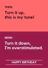 Funny Birthday Card – From Party Music to Overstimulated created by Making Lemonade