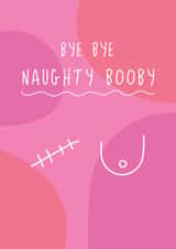 Funny Get Well Card - Bye Bye Booby - Single Mastectomy created by @Laura Lonsdale Designs