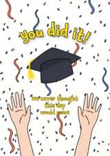 Graduation funny card for friend – we never thought this day would come created by Deadpixel