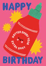 Cute Birthday Card - Hotter Every Year - Extra Spicy Sauce created by by Rosie Banton