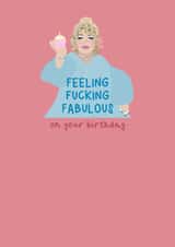 Rude Funny Birthday Card For Her - Feeling Fabulous like our girl MEEK created by Greetings from Grieve
