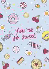 Cute card for someone you love - Sweets - You're so sweet created by Embletree Designs