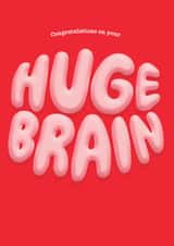 Funny Exams/Graduation Card - Huge Brain created by Brainbox Candy