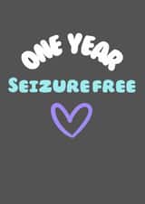Seizure free one year! created by Botch & Wibs