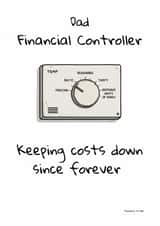 Dad Financial Controller Since Forever – Funny Father's Day / Birthday Card created by Ben Wood