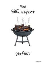 Dad BBQ Expert Perfect – Funny Father's Day / Birthday Card created by Ben Wood
