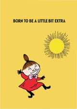 Cute Birthday Card - Born To Be A Little Bit Extra - Moomin created by Moomin Characters