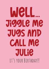 Funny, Cheeky, Rude Birthday Card - Jiggle me jugs created by Artsy Gift Co