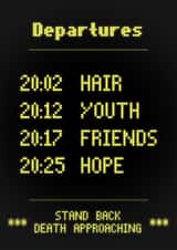 Funny Birthday Card - Departures Board - Getting Old, Dark Humour created by Quite Good Cards