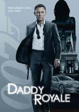 Funny Father's Day/Birthday Card - James Bond - Daddy Royale created by Bonne Nouvelle