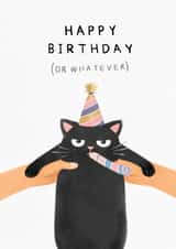 Grumpy cat: Happy Birthday (or whatever) created by Lauren Rachael