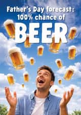 Funny Father’s Day Card - 100% Chance Of Beer - Weather Forecast created by Tiger Feet Creations