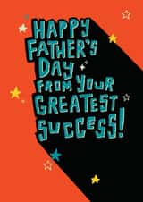 Funny Father's Day Card - From Your Greatest Success created by Paperlink and Meraki Greeting Cards