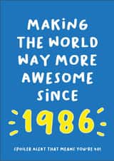 Making The World More Awesome Since 1986 - Funny 40th Birthday Card created by Heather Alstead Design LTD