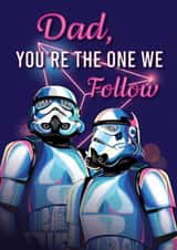Classic Father's Day Card - Dad, You’re the One We Follow - Stormtrooper created by Cardology