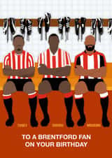 Fun Birthday Card - To A Brentford Fan - Players created by Paul Jones