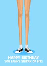 Rude Birthday Card - Lanky Streak Of Piss created by Pink Peach Cards