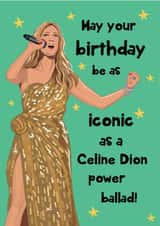 Funny Birthday Card - Celine Dion - Iconic created by @Laura Lonsdale Designs