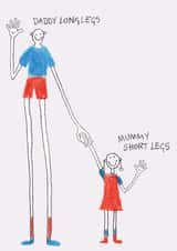 Funny Card for Mum or Dad | Daddy Long Legs Mummy Short Legs created by The Curious Pancake
