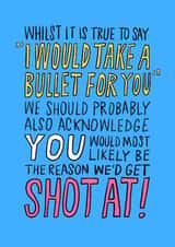 Funny Friendship Card “Take a Bullet” Text Design created by Running with Scissors