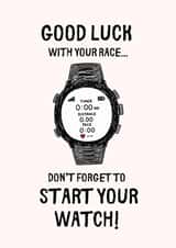 Funny Good Luck Card - Running - Don't Forget To Start Your Watch created by Jason Moore