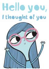 Thinking of You Card – Hello You | Cute Friendship Support Card created by elnup